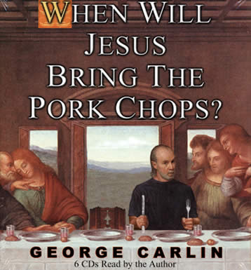 When Will Jesus Bring the Pork Chops? - Wikipedia